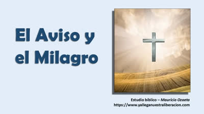 El Aviso y el Milagro en la Biblia