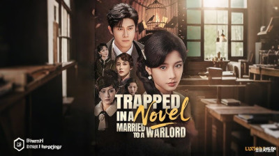 Watch 'Trapped in a Novel Married to a Warlord' Short Drama FREE [Full Episodes] (Short Drama Online)
