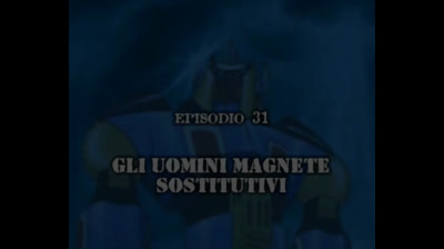 Gakeen 31 Gli Uomini Magnete Sostitutivi