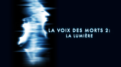 La Voix des morts : La Lumière  2007