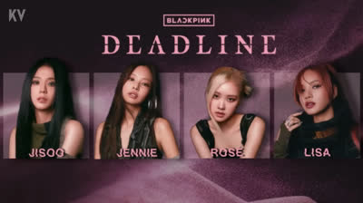 BLACKPINK - ‘DEADLINE’ (Lyrics Video)