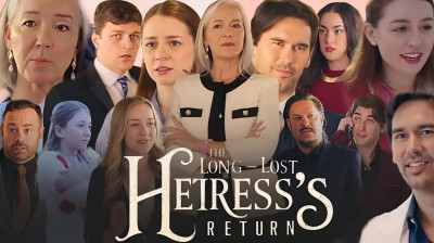 Watch 'The Long Lost Heiress Return' Short Drama FREE [Full Episodes] (Short Drama Online)