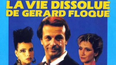 La Vie dissolue de Gérard Floque 1986
