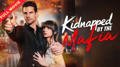 Watch 'Kidnapped by the Mafia' Short Drama FREE [Full Episodes] (Short Drama Online)