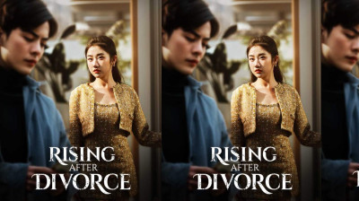 Watch 'Rising After Divorce ' Short Drama FREE [Full Episodes] (Short Drama Online)